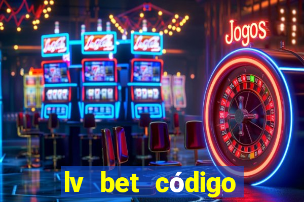 lv bet código promocional 50 reais