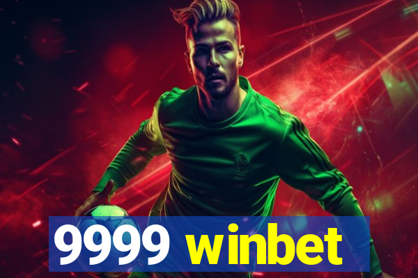 9999 winbet