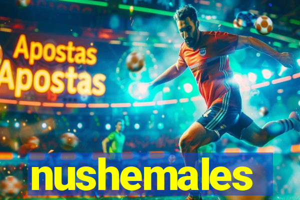 nushemales