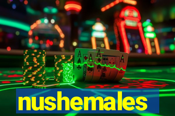 nushemales