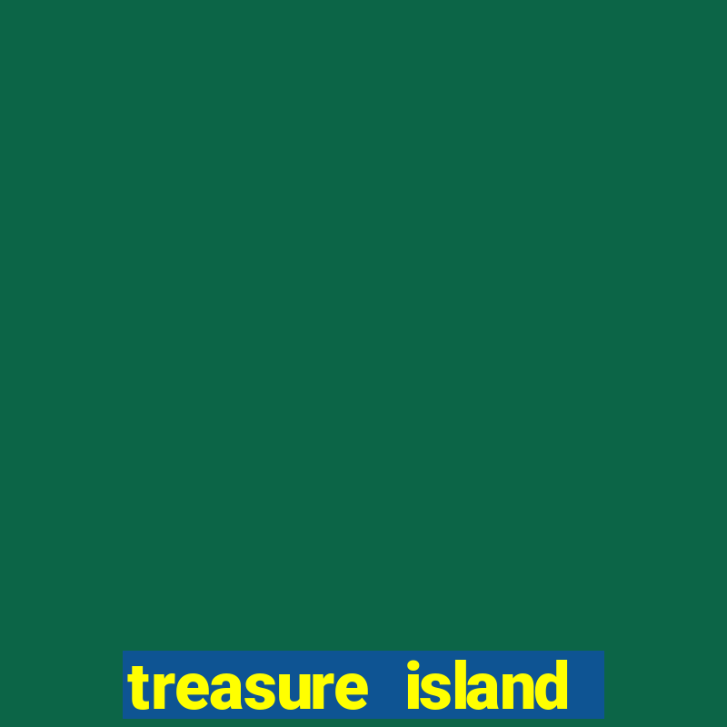 treasure island slot game