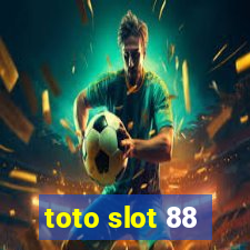 toto slot 88