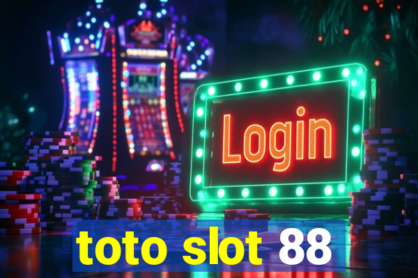 toto slot 88