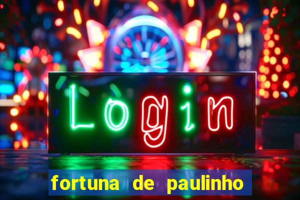 fortuna de paulinho roupa nova