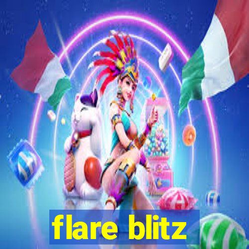 flare blitz