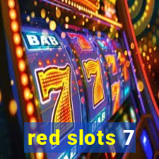 red slots 7