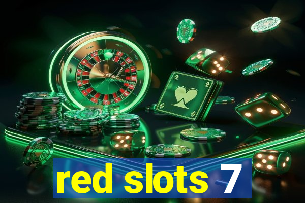 red slots 7