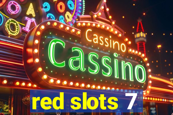 red slots 7