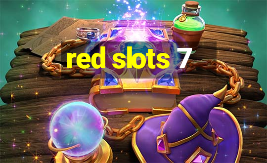 red slots 7