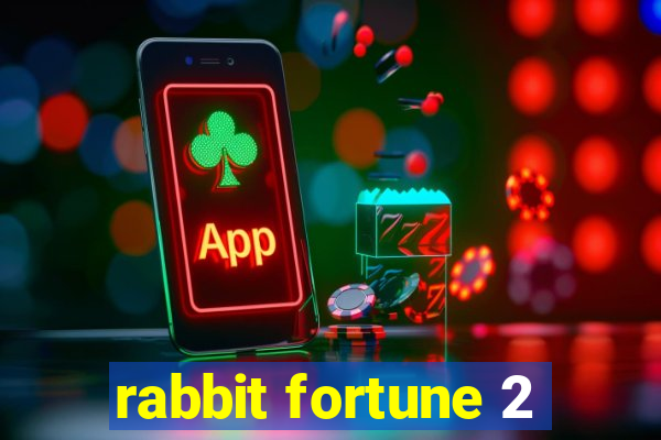 rabbit fortune 2