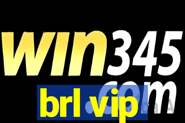 brl vip