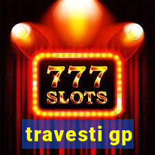 travesti gp