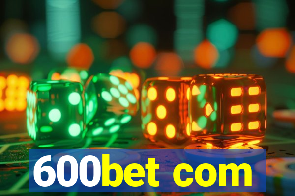 600bet com