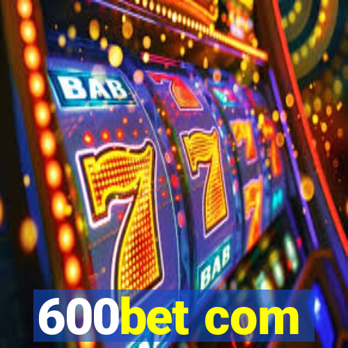 600bet com