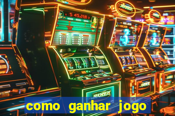 como ganhar jogo do tigre