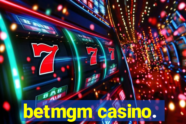 betmgm casino.