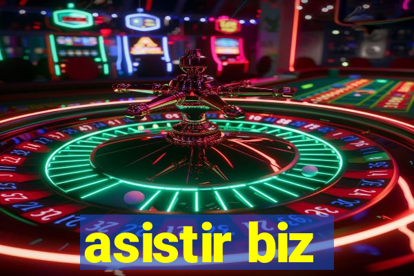 asistir biz