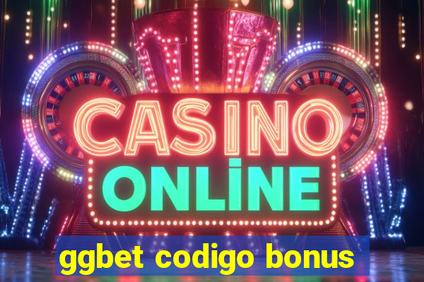 ggbet codigo bonus