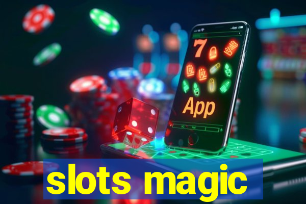 slots magic