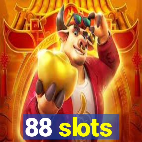 88 slots