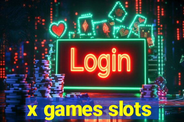 x games slots