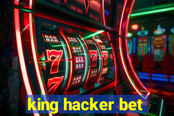 king hacker bet