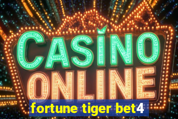 fortune tiger bet4