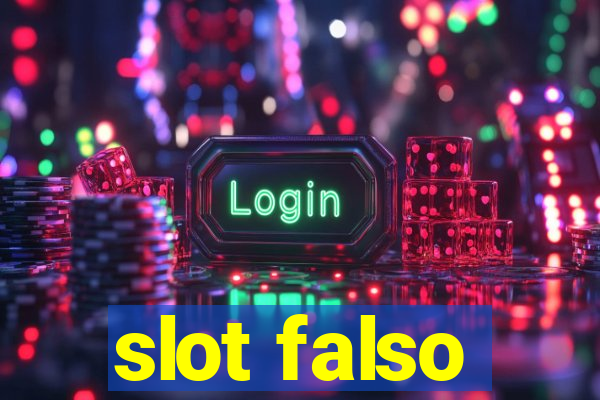 slot falso