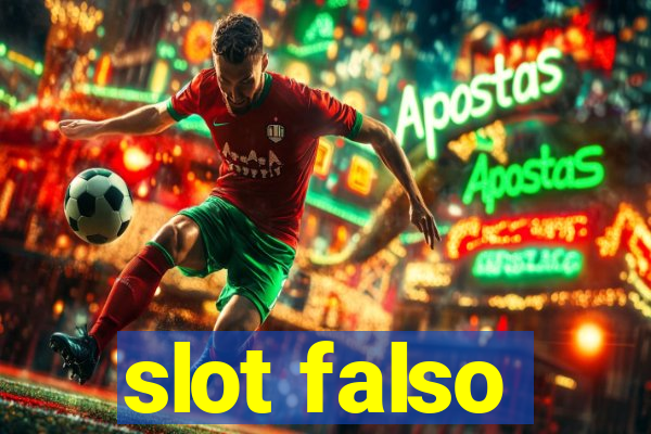 slot falso