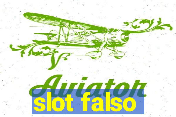 slot falso