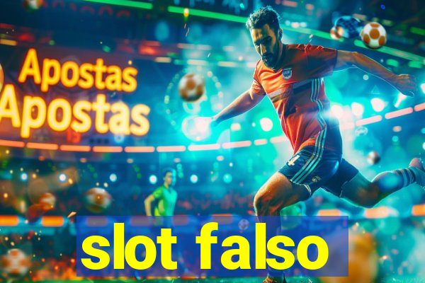 slot falso