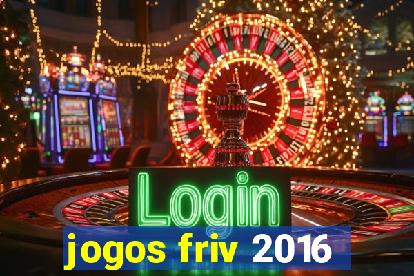 jogos friv 2016