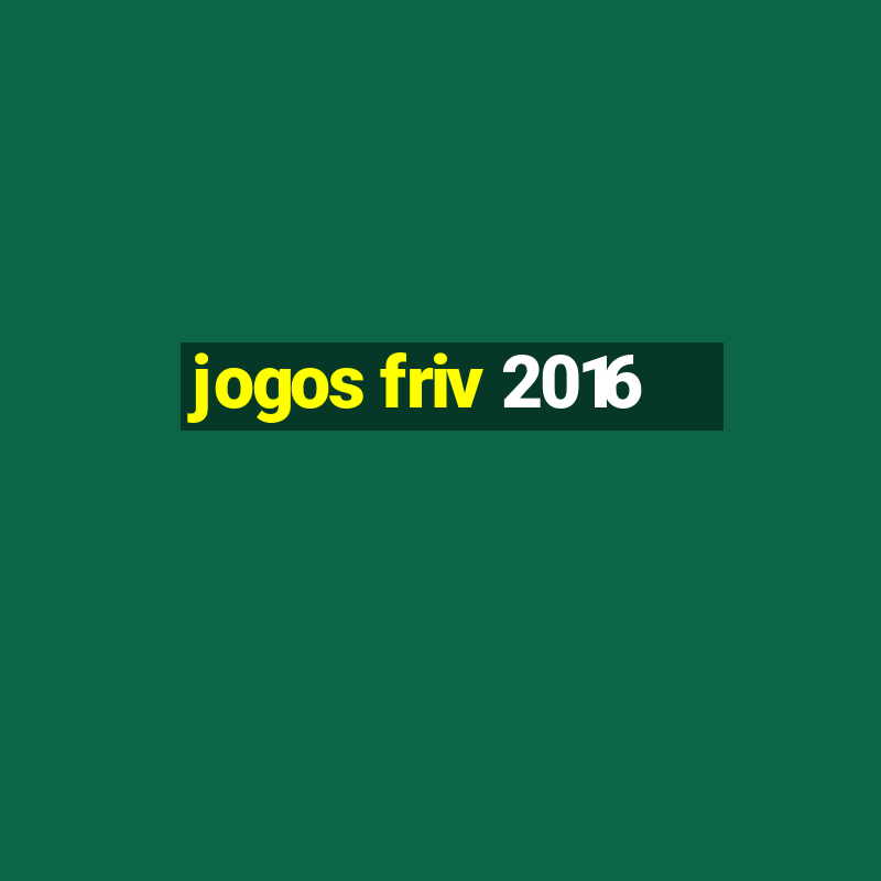 jogos friv 2016