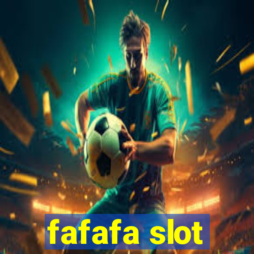 fafafa slot