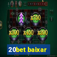 20bet baixar