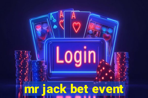 mr jack bet event