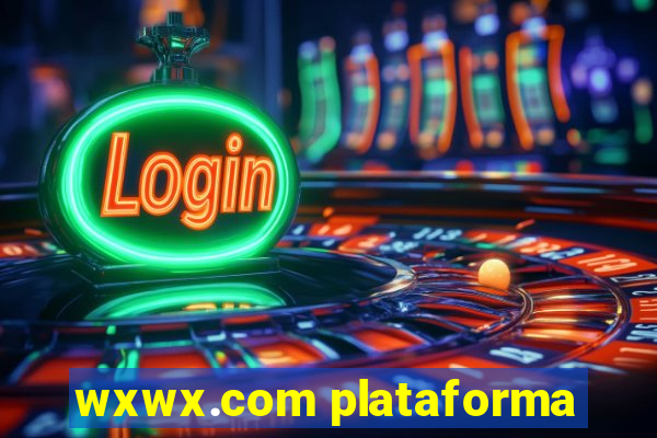 wxwx.com plataforma