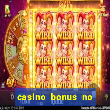 casino bonus no deposit codes