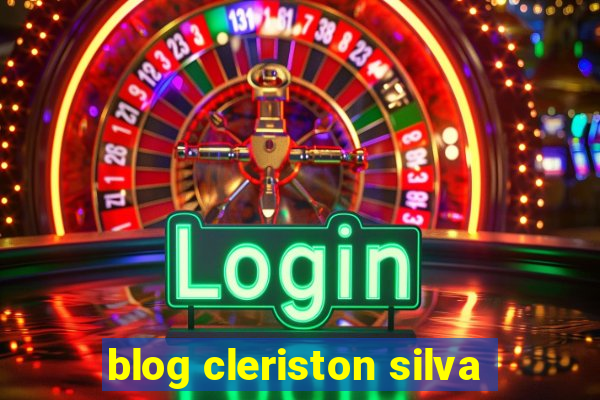 blog cleriston silva