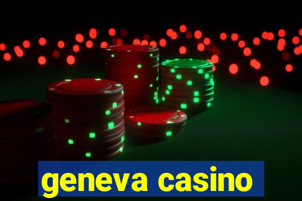 geneva casino