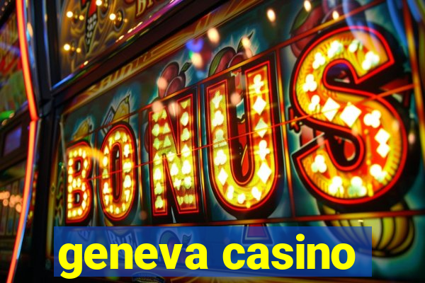 geneva casino