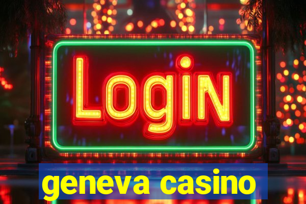 geneva casino