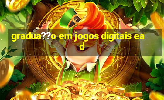 gradua??o em jogos digitais ead