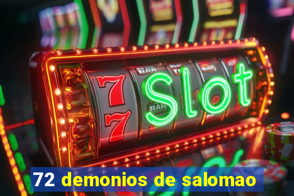 72 demonios de salomao