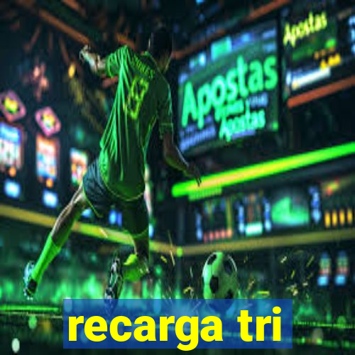 recarga tri