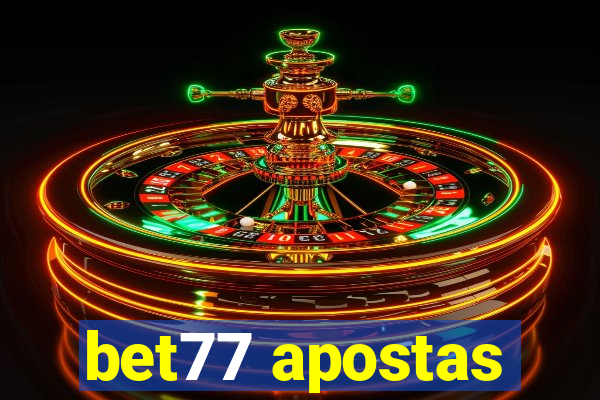 bet77 apostas