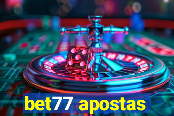 bet77 apostas