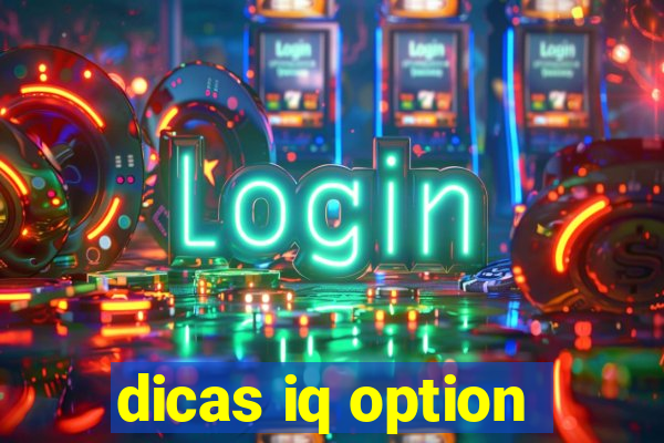 dicas iq option