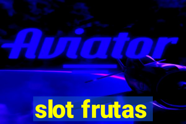 slot frutas