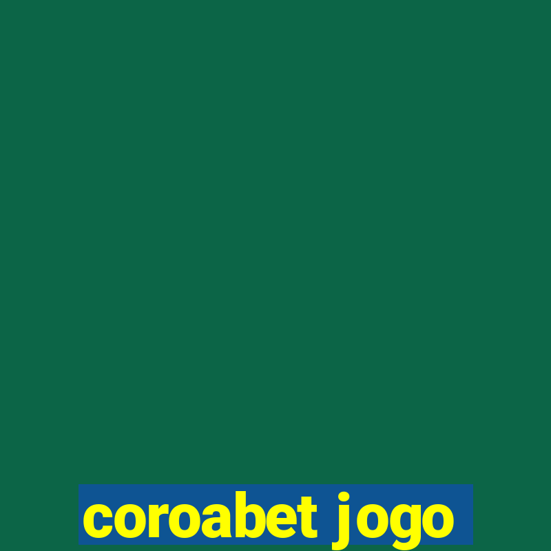 coroabet jogo